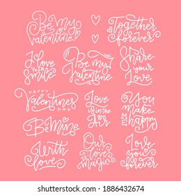 Set of vector phrases for design greeting cards on Valentine's day. Illustration in a linear hand drawn style. Calligraphic lettering on a pink background.