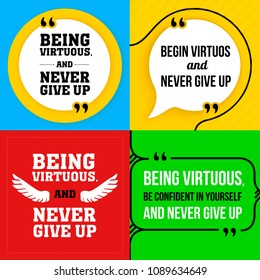 Set of vector quote. Being virtuous, be confident in yourself and never give up. Stock illustration
