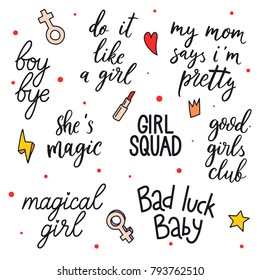 Set of vector quotes about girl and illustration of woman's symbols. Boy bye. Do it like a girl. My mom says i'm pretty. She's magic. Girl squad. Good girls club. Magical girl. Bad luck baby.