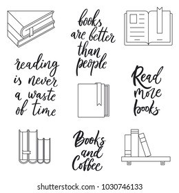 Set of vector quotes about reading and books. Thin line books icons. Positive quote lettering. Calligraphy postcard or poster graphic design typography element. Hand written vector sign.