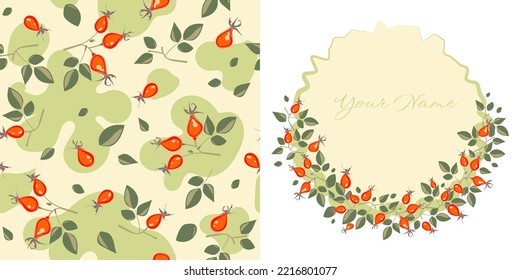 Set of vector seamless pattern and illustration. Rose hips on a green background and a rounded frame. For printing on fabric, wrapping paper, wallpaper, name cards, postcards, etc.