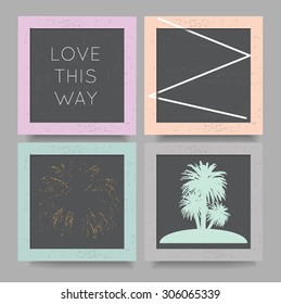Set of vector trendy cards with geometric icons, with palm trees, slogan "love this way", print for t-shirt and other uses.