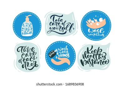 Set of Vector Wash your hands logos and quarantine motivational calligraphy lettering text icons. Coronavirus Covid-19 poster. Personal hygiene and disinfection notice.