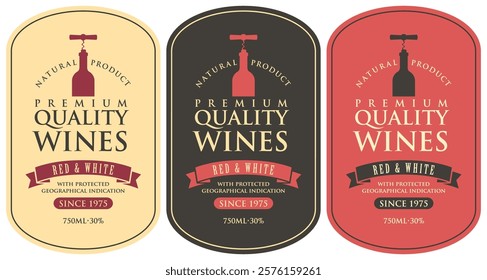 Set of vector wine labels with a bottle, corkscrew and calligraphic inscription on different backgrounds in a curly frame in retro style.