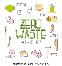 Set vector zero waste things for bathroom. Ecological lifestyle. Save our planet. Five r concept