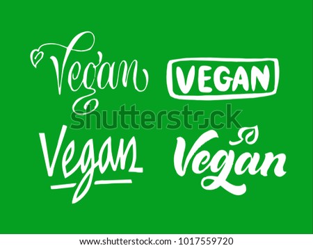 Set of Vegan lettering. Hand drawn calligraphy inscriptions. Brush pen modern text. Vegeterian Vegan organic life-style concept. Food logo design collection.