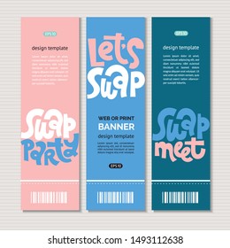 Set of vertical vector print banners or web with hand-drawn phrases for inspiration to have a swap party with friends or visit a flea market. Swap secondhand stuff instead of buying new stuff.