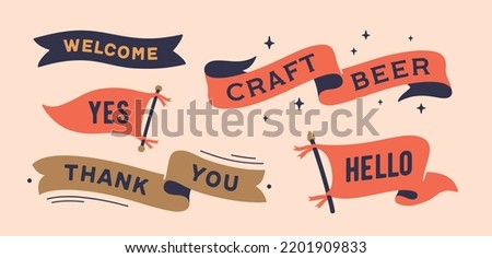 Set vintage graphic. Ribbon, flag, board with text Welcome, Craft Beer, Yes, Thank You, Hello. Isolated vintage old school set ribbon banner. Retro set vintage flag, ribbon. Vector Illustration