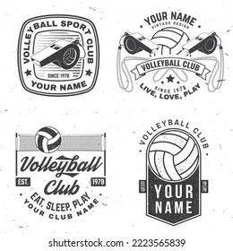 Set of volleyball club badge design. Vector illustration. For college league sport club emblem, sign, logo. Vintage monochrome label, sticker, patch with volleyball ball, net and referee whistle