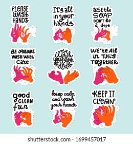 Set of washing hands stickers. Hand drawn lettering slogans and colorful hands illustrations. Trendy playful style. Die cut lines provided.