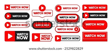 Set of Watch Now buttons. Play video buttons. Watch video. Play now. Online translation. UI concept. Vector illustration.