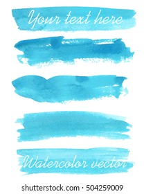 Set of watercolor backgrounds. Watercolor texture with brush strokes. Blue. Isolated. Vector.