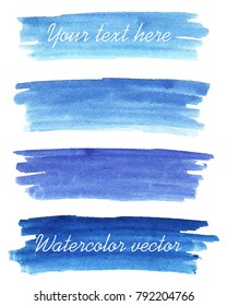 Set of watercolor backgrounds. Watercolor texture with brush strokes. Spots on a white background. Blue, turquoise. The sky. Vector. Isolated. 