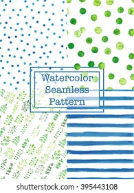 Set of watercolor seamless patterns green and blue color. Polka dot, flowers / herbs, splashes, square. For scrapbook or textile print. 