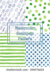 Set of watercolor seamless patterns green and blue color. Polka dot, flowers / herbs, splashes, square  for scrapbook or textile print. 
