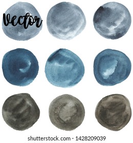 Set of watercolor stain. Spots on a white background. Gray, blue, brown. Round, circle. Watercolor texture with brush strokes. Isolated. Vector.