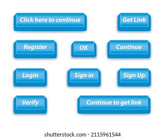 Set of web buttons vector illustration. Web action elements with OK, Click here to continue, Get Link, Register, Continue, Log in, Sign in, Sign up, Verify, Continue to get link Button.