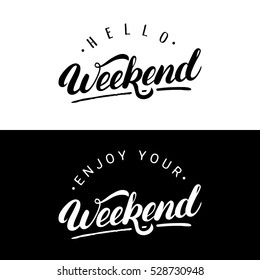 Set of weekend hand written lettering. Modern brush calligraphy. Inspirational quotes. Vector illustration.