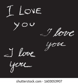 Set of white hand drawing text I LOVE YOU with pastel on black chalkboard. Hand drawing collection for patterns, valentines cards, invitations, posters and fabric. Isolated black background.