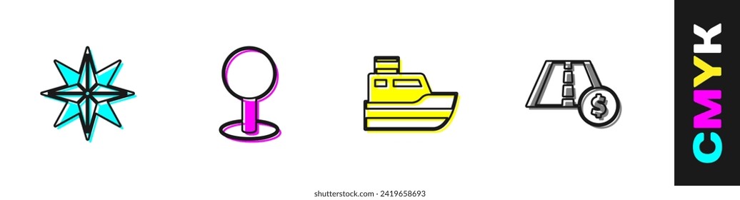 Set Wind rose, Push pin, Ship line path and Toll road traffic sign icon. Vector