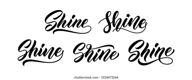 Set Of Words Shine. Vector Hand Lettering For T-shirt Slogan. Modern Calligraphy Design. Shine Text Collection.