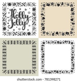 Set of Xmas black and white greeting frames in Scandinavian style. Holly Jolly lettering. Square holiday design for greeting card, postcard, invitation and banner. Vector illustration.