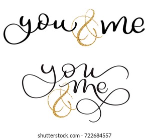 set of you and me text on white background. Hand drawn Calligraphy lettering Vector illustration EPS10