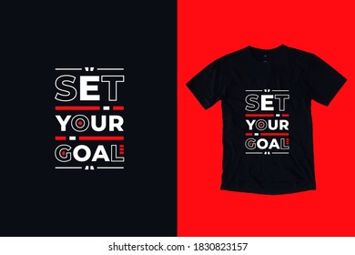 Set your goal modern typography lettering inspirational and motivational quotes t shirt design suitable for printing merch business