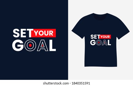 Set Your Goal typography t-shirt design
