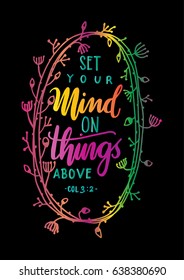 Set Your Mind On Things Above. Bible Verse. Hand Lettering. Modern Calligraphy. Handwritten Inspirational motivational quote