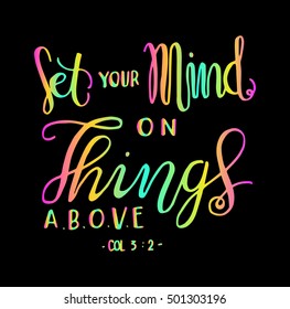 Set Your Minds On Things Above quote. Hand drawn lettering. Bible verse. Modern Calligraphy. Christian Poster