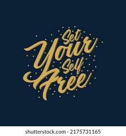 Set your self free, quote text art Calligraphy typography design