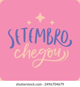 Setembro chegou. September kam auf brasilianischem Portugiesisch an. Moderne Handschrift. Vektor.