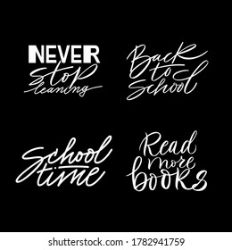 Seth about school on a black background. School time. Back to school. Read more books. Beautiful calligraphy. Handwritten lettering for website design, design, posters. Vector illustration