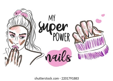 Seth Nails are my superpower, handwritten quote, girl portraits, hand, trendy manicure, doodles