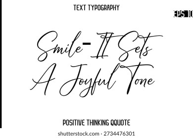 Sonrisa: Conjuntos UN tono alegre    - Decir Positivo Cursiva Tipografía Citas Letras con Estilo