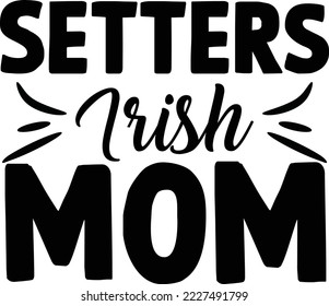 Setters Irish mom Dog SVG Design