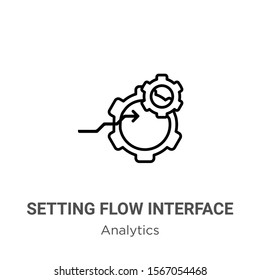 Setting flow interface symbol outline vector icon. Thin line black setting flow interface symbol icon, flat vector simple element illustration from editable analytics concept isolated on white 