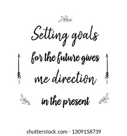 Setting Goals. Calligraphy Saying For Print. Vector Quote 