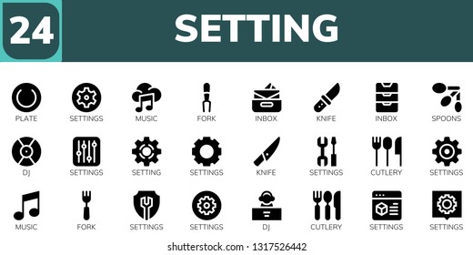  setting icon set. 24 filled setting icons.  Simple modern icons about  - Plate, Settings, Music, Fork, Inbox, Knife, Spoons, DJ, Setting, Cutlery
