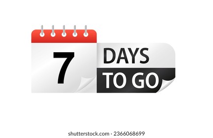 seven days to go Stickers. Count time sale. Number of days left. Countdown left days banner. Sale promotion sign. 7 day to go sign business concept. Vector illustration