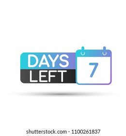 Seven Days Left with calendar. Badge for Sale or Retail. Vector stock illustration.
