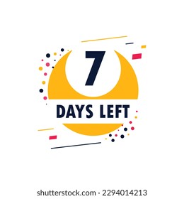 seven days left icon. Offer countdown date number. Abstract banner with Stopwatch. 7 days to go sign. Count offer date chat bubble. Countdown timer with number.