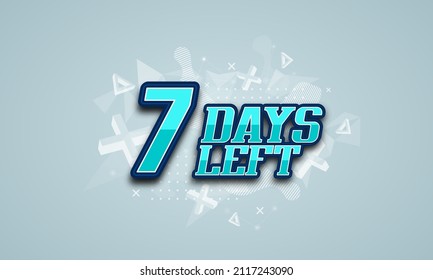 Seven days left for sale or promotion. Countdown poster. Vector illustration.