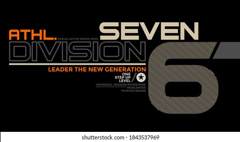 Seven division, modern and stylish typography slogan. Abstract design with the lines style. Vector print tee shirt, typography, poster. Global swatches.