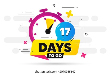 Seventeen days left icon. Offer countdown date number. Abstract banner with Stopwatch. 17 days to go sign. Count offer date chat bubble. Countdown timer with number. Vector