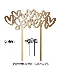 Seventh birthday party cake topper set. Calligraphy word Seven on a stick with, without hearts at the top. Vector design for toddler boy or girl party decoration. Calligraphy sign for laser cutting