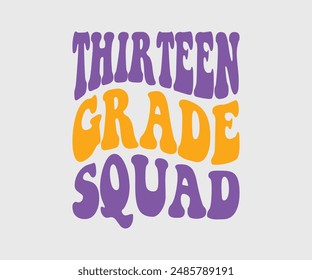  Seventh, Eighth, Ninth, Tenth, Eleventh, Twelfth, Thirteen, Fourteen, Fifteen,  Grade Squad, Teacher Gift ,First Day Of School ,Kids Back To School T shirt, Gaming School T shirt