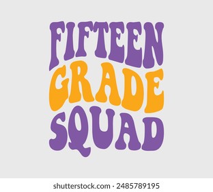  Seventh, Eighth, Ninth, Tenth, Eleventh, Twelfth, Thirteen, Fourteen, Fifteen,  Grade Squad, Teacher Gift ,First Day Of School ,Kids Back To School T shirt, Gaming School T shirt