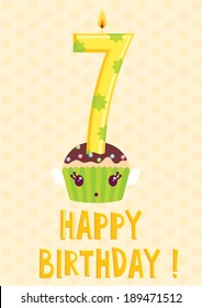 Seventh year Happy Birthday card, candle and cute cupcake. Vector illustration.